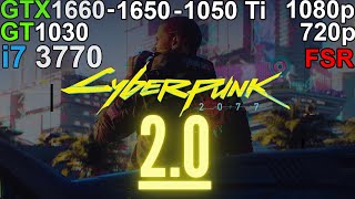 Cyberpunk 2077  GTX 1660  GTX 1650  GTX 1050 Ti  GT 1030 i7 3770 Update 20 [upl. by Hekking]