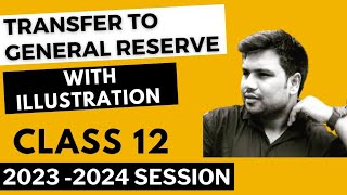 TRANSFER TO GENERAL RESERVE ADJUSTMENT ACCOUNTS CLASS 12 [upl. by Elleirad]