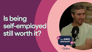 Why are people leaving selfemployment  Your Own Account  Qdos [upl. by Kosse]