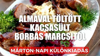 Almával töltött kacsa Borbás Marcsi konyhájából  Mártonnapi különkiadás [upl. by Dnana]