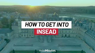 How to Get Into INSEAD [upl. by Yelda74]