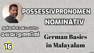 16 Possessivpronomen  Nominativ  Possessive Pronouns ജർമൻ ഭാഷാപഠനം മലയാളത്തിൽ German in Malayalam [upl. by Anitsuj61]