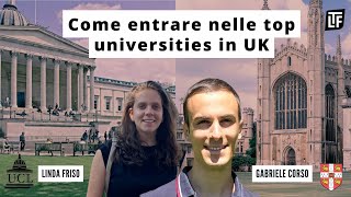 Come entrare nelle top universities in UK i consigli di due studenti di Cambridge e UCL [upl. by Ireg]