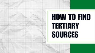 How to Find Tertiary Sources [upl. by Froh]