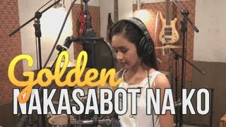 Golden Cañedo  NAKASABOT NA KO Kuya Bryan  OBM [upl. by Eillor]