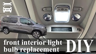 How to replace front interior light bulbPEUGEOT RIFTERCITROEN BERLINGOOPEL COMBOTOYOTA PROACE CI [upl. by Langley26]