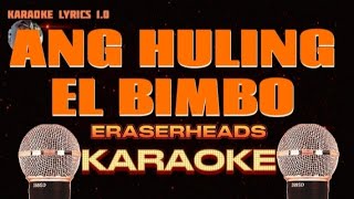 ANG HULING EL BIMBO  Eraserheads  Karaoke [upl. by Camarata]