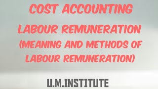 Labour RemunerationMeaning and methods of remuneration [upl. by Florrie]