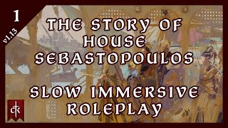 On the fringes of the Empire  CK3  Slow Immersive Roleplay  House Sebastopoulos  EP1 [upl. by Alphard]