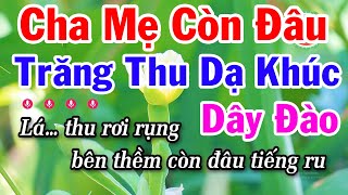 Karaoke Cha Mẹ Còn Đâu  Trăng Thu Dạ Khúc Dây Đào [upl. by Balling]