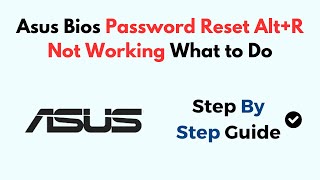 Asus Bios Password Reset AltR Not Working What To Do [upl. by Docilla809]