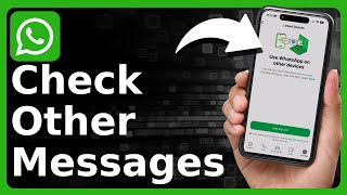 How To Check Other WhatsApp Messages On Phone [upl. by Bainbridge680]