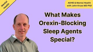 What Makes OrexinBlocking Sleep Agents Special [upl. by Duer]