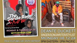 The Sande Rose Show with Gospel Recording Artist  Stylist Deante Duckett 081224 WVTCDETROIT [upl. by Domeniga515]