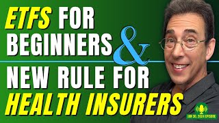 Full Show ETFs for Beginners and New Rule for Health Insurers [upl. by Lanna]