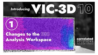 Introducing VIC3D 10  Changes to the DIC Analysis Workspace [upl. by Lav]