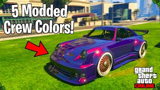 The TOP 5 Best Crew Colors In GTA 5 Online Bright ColorsModded Colors amp More [upl. by Anirbus]