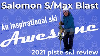 Tested Salomon SMax Blast 2021 piste ski [upl. by Aneelehs]