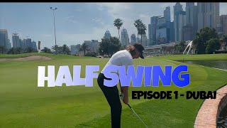 Half Swing  Ep 1 Dubai [upl. by Shepperd]