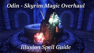 Odin Illusion Spell Guide  Skyrim Magic Overhaul [upl. by Eilloh646]