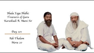 201  Adi Thalam Mora 20  Nada Yoga Nidhi Treasures of Guru Karaikudi R Mani Sir [upl. by Harms]