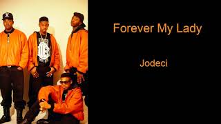 Forever My Lady by Jodeci Lyrics [upl. by Heinrik]