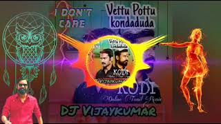 Vettu Pottu song remix tamil  Tamilremixsongs Kodi Dhanush  by Online Tamil Remix [upl. by Willtrude]