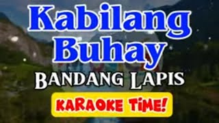 Kabilang Buhay  Bandang Lapis  karaoke version [upl. by Pascia]