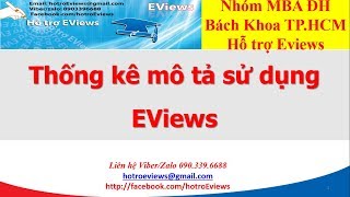 Eviews Hướng dẫn thống kê mô tả  Nhóm thạc sĩ Bách Khoa HCM [upl. by Lorola]