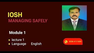 IOSH MS Module  1 lecture 1 English Introducing Managing Safely Sir Ramzan Jani [upl. by Cottrell]