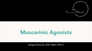 Muscarinic Agonists [upl. by Erodroeht]