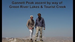 Gannett Peak Wyoming climb via Green River amp Tourist Creek [upl. by Anrev]