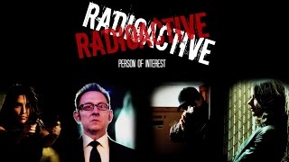 Person of Interest  Radioactive [upl. by Sallyann]