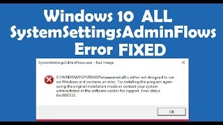 How to Fix SystemSettingsAdminFlows Errors on Windows 10 [upl. by Nirrok]