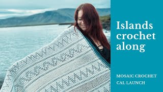 Islands Crochet Along  Launch [upl. by Mavis]