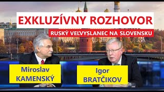 EXKLUZÍVNY ROZHOVOR  VEĽVYSLANEC RF NA SLOVENSKU  IGOR BRATČIKOV [upl. by Batory]