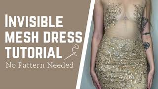 Invisible Mesh Dress with Appliques Tutorial  No Pattern Needed [upl. by Nolly]