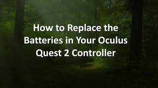 How to Replace the Batteries in Your Oculus Quest 2 Controller [upl. by Titania]