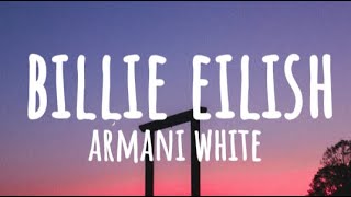 Armani White  Billie Eilish  Clean  Lyrics [upl. by Noyad]