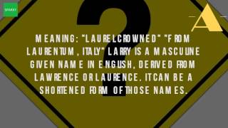 What Is The Meaning Of The Name Larry [upl. by Asilrac]