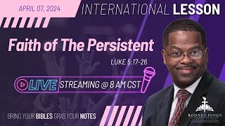 Dr Rodney Jones LIVE International Sunday School Lesson Faith of the Persistent Luke 51726 [upl. by Bandeen]