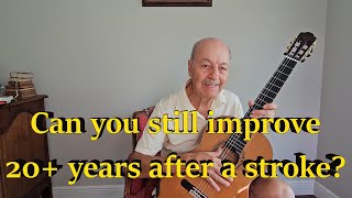 Can you still improve 20 years after a stroke Ep 27 of How I Conquered Stroke [upl. by Ahab993]