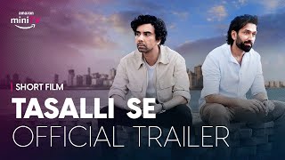 Tasalli Se  Official Trailer  Ft Naveen Kasturia amp Nakuul Mehta  Watch FREE on Amazon miniTV [upl. by Serles18]