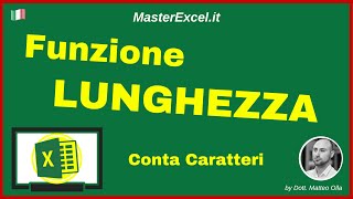 MasterExcelit  Funzione Conta Caratteri Excel o Meglio Funzione LUNGHEZZA conteggio caratteri [upl. by Lore622]