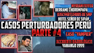 ICEBERG DE CASOS PERTURBADORES OCURRIDOS EN PERÚ  PARTE 4 [upl. by Penelope218]