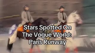 Stars Spotted On The Vogue World Paris Runway [upl. by Hamid]