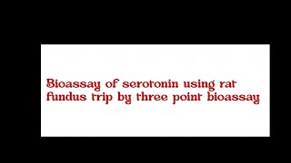 Bioassay of serotonin using rat fundus strip by three point bioassay [upl. by Undine]