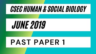 CSEC Human amp Social Biology June 2019 Paper 1 [upl. by Aihsekan230]