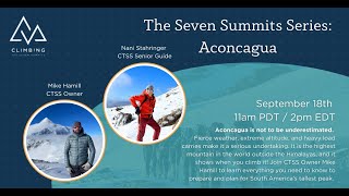 Climbing Aconcagua everything you need to know  CTSS Webinar [upl. by Earla199]