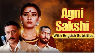 Agni Saksh Hindi Movie With English Subtitles  Manisha Koirala  Jackie Shroff  Nana Patekar [upl. by Barny513]